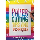 Papercutting: Tips and Techniques