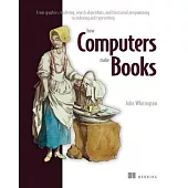 How Computers Make Books: From Graphics Rendering, Search Algorithms, and Functional Programming to Indexing and Typesetting