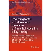 Proceedings of the 5th International Conference on Numerical Modelling in Engineering: Volume 2: Numerical Modelling in Mechanical and Materials Engin