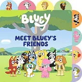 Meet Bluey’s Friends: A Tabbed Board Book