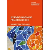 Retirement Migration and Precarity in Later Life