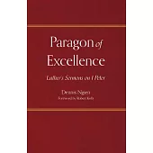 Paragon of Excellence: Luther’s Sermons on I Peter