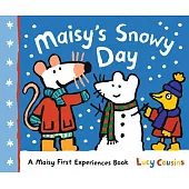 Maisy’s Snowy Day: A Maisy First Experiences Book