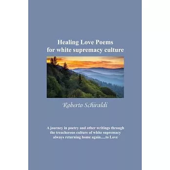 Healing Love Poems for white supremacy culture