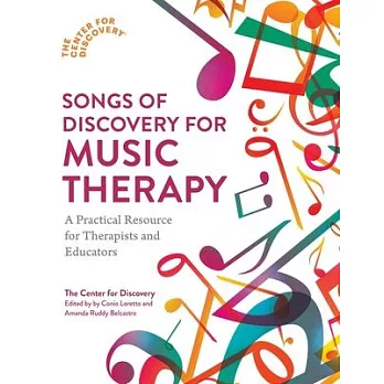 Songs of Discovery for Music Therapy: A Practical Resource for Therapists and Educators