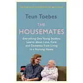 The Housemates: Everything One Student Learnt about Love, Care and Dementia from Living in a Nursing Home