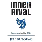 Inner Rival: Silencing the Negativity Within