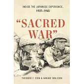 Sacred War: The Pacific War Through Japanese Eyes