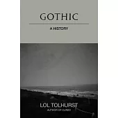 Gothic: A History
