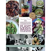 My Wholefood Community Plant Based Cook Book