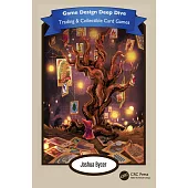 Game Design Deep Dive: Trading and Collectible Card Games