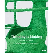 Thinking Is Making: Objects in Space: The Mark Tanner Sculpture Award