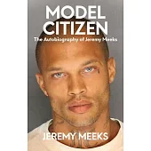 Model Citizen: The Autobiography of Jeremy Meeks