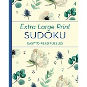 Extra Large Print Sudoku: Easy-To-Read Puzzles