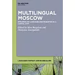 Multilingual Moscow: Dynamics of Migration, Identity, and Policy