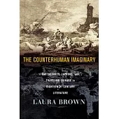 The Counterhuman Imaginary: Earthquakes, Lapdogs, and Traveling Coinage in Eighteenth-Century Literature