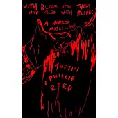 With Bloom Upon Them and Also with Blood: A Horror Miscellany
