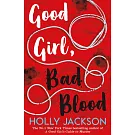 Good Girl, Bad Blood (A Good Girl’s Guide to Murder #2)