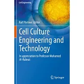 Cell Culture Engineering and Technology: In Appreciation to Professor Mohamed Al-Rubeai
