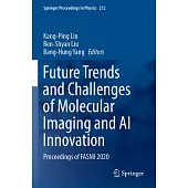 Future Trends and Challenges of Molecular Imaging and AI Innovation: Proceedings of Fasmi 2020