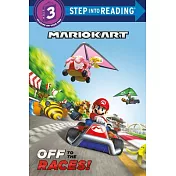 瑪利歐賽車故事讀本（4-7歲適讀）Off to the Races! (Nintendo® Mario Kart) (Step into Reading)