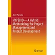 Hyperid - A Hybrid Methodology for Project Management and Product Development