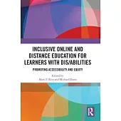 Inclusive Online and Distance Education for Learners with Dis/Abilities: Promoting Accessibility and Equity