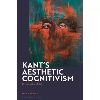 Kant’s Aesthetic Cognitivism: On the Value of Art
