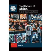 Food Cultures of China: Recipes, Customs, and Issues