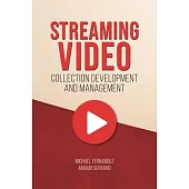 Streaming Video Collection Development and Management