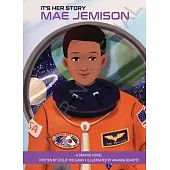 It’s Her Story Mae Jemison a Graphic Novel