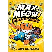 Max Meow 5: Attack of the Zombees: (A Graphic Novel)