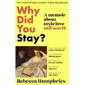 Why Did You Stay?: A Memoir about Self-Worth