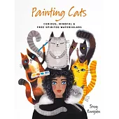 Painting Cats: Curious, Mindful & Free-Spirited Watercolours
