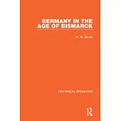 Germany in the Age of Bismarck