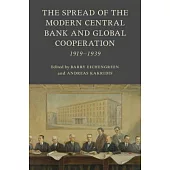 The Emergence of the Modern Central Bank and Global Cooperation: 1919-1939