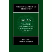 The New Cambridge History of Japan: Volume 2, Early Modern Japan in Asia and the World, C. 1580-1877