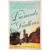 Diamonds and Deadlines: A Tale of Greed, Deceit, and a Female Tycoon in the Gilded Age