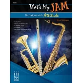 That’s My Jam (Technique with Attitude) - Flute