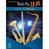 That’s My Jam (Technique with Attitude) - Trumpet / Baritone T.C.