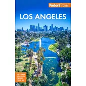 Fodor’s Los Angeles: With Disneyland & Orange County