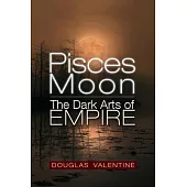 Pisces Moon: The Dark Arts of Empire