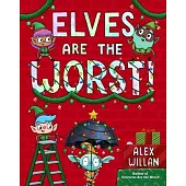 Elves Are the Worst!