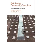 Rethinking Community Sanctions: Social Justice and Penal Control