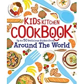 Kids Kitchen Cookbook: Over 50 Delicious Dishes from Around the World