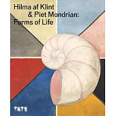 Hilma AF Klint and Piet Mondrian: Forms of Life