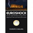 Euroshock: How the Largest Debt Restructuring in History Helped Save Greece and Preserve the Eurozone