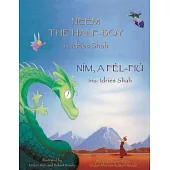 Neem the Half-Boy / NÍM, A FÉL-FIÚ: Bilingual English-Hungarian Edition / Kétnyelvű angol-magyar kiadás