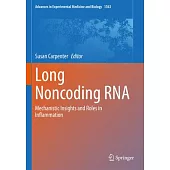 Long Noncoding RNA: Mechanistic Insights and Roles in Inflammation
