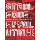 Stahlrohrrevolution!: Kálmán Lengyel, Marcel Breuer, Anton Lorenz Und Das Neue Möbel